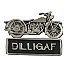 DILLIGAF WITH MOTORCYCLE PIN