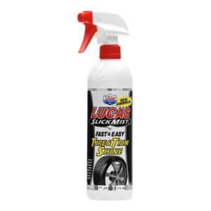 Lucas Oil Lucas, slick mist. Tire & Trim shine