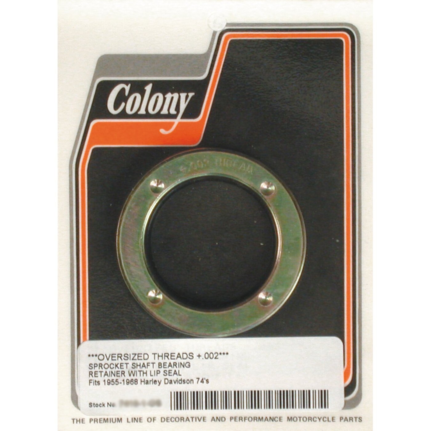 Colony Colony, sprocket shaft oil seal. Screw type, +.002"